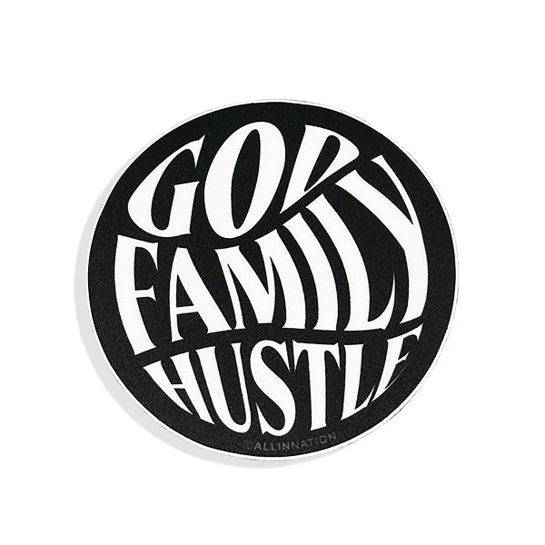 GOD FAMILY HUSTLE Sticker